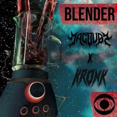 Macdubz & Kronk - Blender