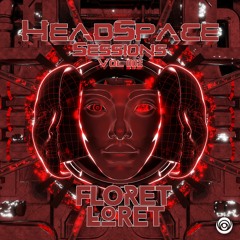 HeadSpace Sessions - Vol 002 Ft: FLORET LORET