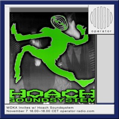 WDKA Invites w/ Hoach Soundsystem November 7th 23