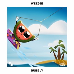 Weegie - Bubbly