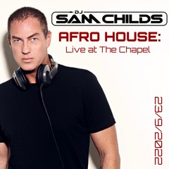 Afro House Set (Live at The Chapel 9-23-22)