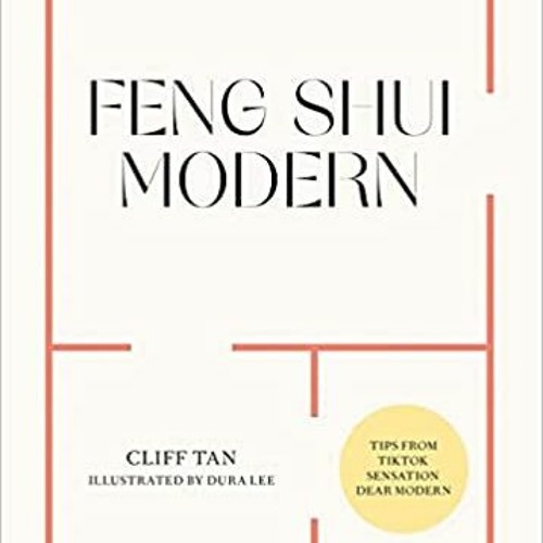 Stream *PDF BOOK%* Feng Shui Modern by Cliff Tan (Author),Dura Lee ...