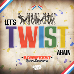 Let's Twist Again - BassFeest & Ruben Denekamp [FREE DOWNLOAD] (Radio Edit)