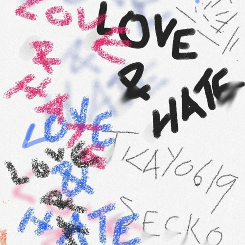 Stream Love and hate ft S3cko by Tkay0619 | Listen online for free on ...