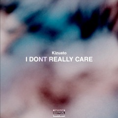 I Don't Really Care (prod by. eeryskies)
