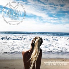 𝗘𝗶𝘃𝗶𝘀𝘀𝗮 𝗕𝗲𝗮𝗰𝗵 𝗖𝗮𝗳𝗲 - Compiled & mixed by Omar Baccouri