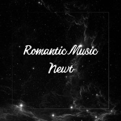 Romantic Mixset: NEWT