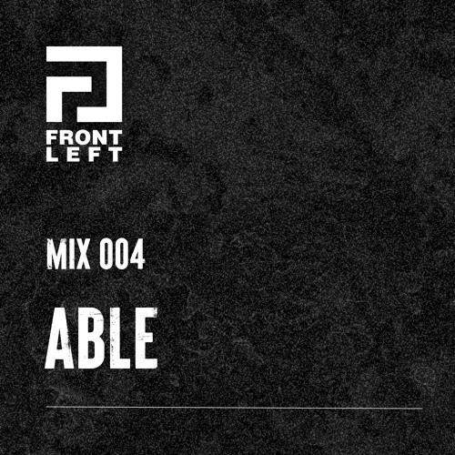 Front Left Mix 004 - ABLE