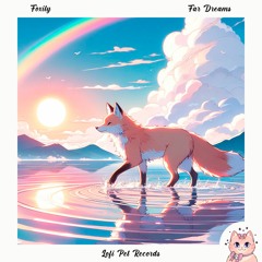 Foxily - Far Dreams [Lofi Pet Records]