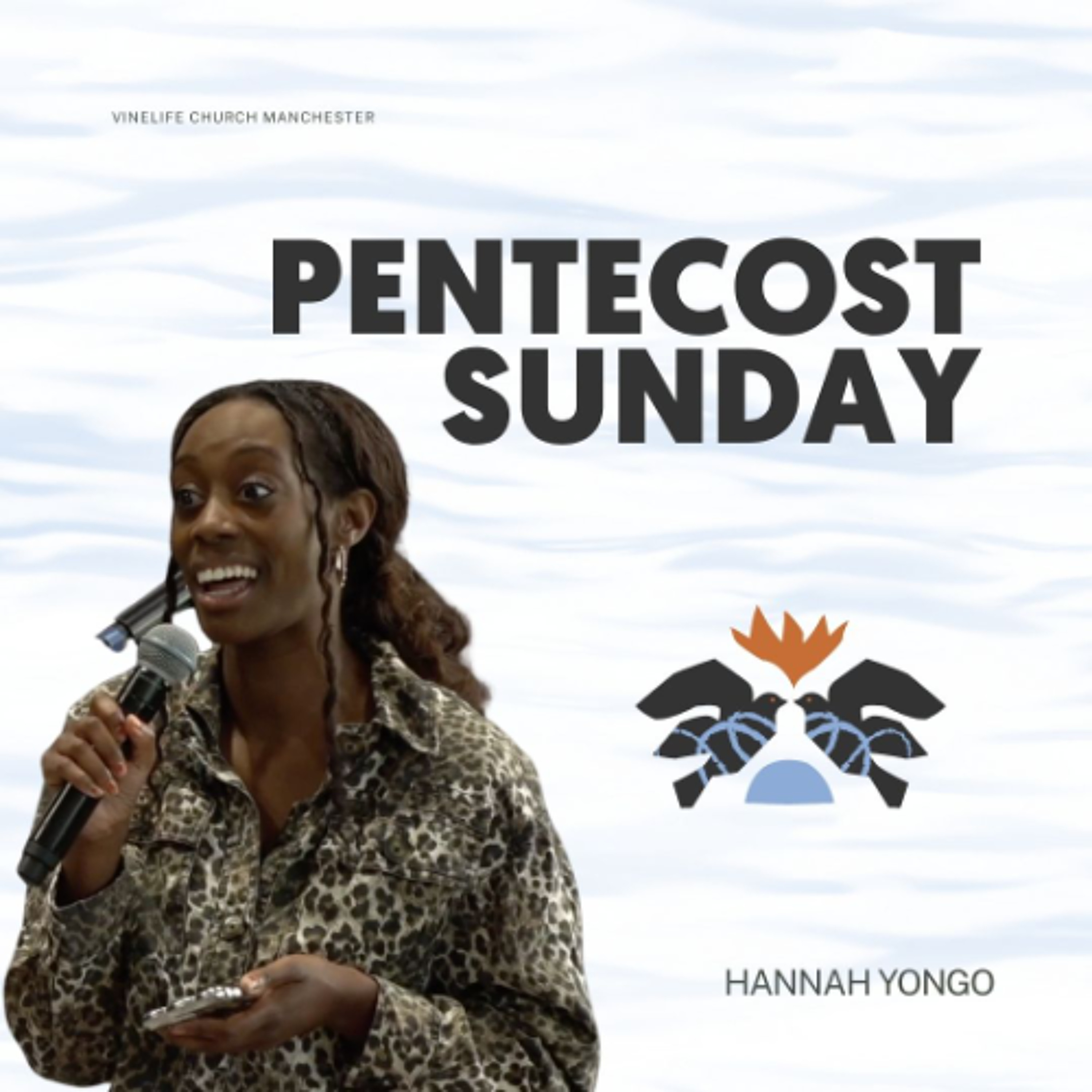 Pentecost Sunday | Hannah Yongo