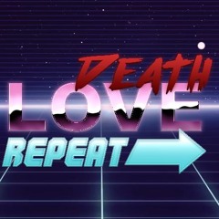 Death Love Repeat - Main Title