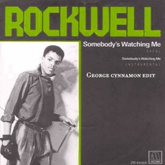 Rockwell - Somebody's Watching Me (George Cynnamon Edit)