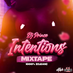 INTENTIONS MIXTAPE (100% CLEAN)
