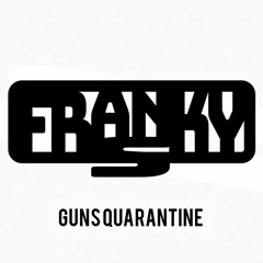 Guns Quarantine