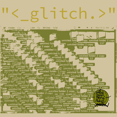 <_glitch.>
