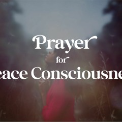 Prayer for Peace Consciousness