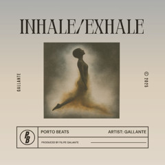 GALLANTE - INHALE EXHALE Master