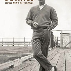 [Get] KINDLE PDF EBOOK EPUB The Details: Iconic Men's Accessories by  Josh Sims 📔