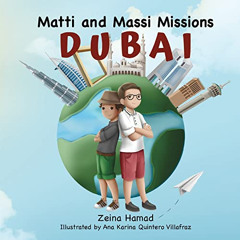 Get EBOOK 📙 Matti and Massi Missions Dubai by  Zeina Hamad &  Ana Karina Quintero Vi