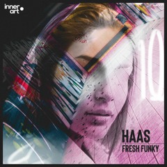 HAAS - Fresh Funky (Radio Edit) [FREE DOWNLOAD C/ EXTENDED INCLUSO]