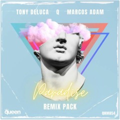 Tony Deluca, Q, Marcos Adam - Paradise (Fabio Luigi & Diego Santander Remix)