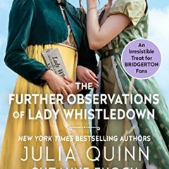 free EPUB 💑 The Further Observations of Lady Whistledown by  Julia Quinn,Suzanne Eno