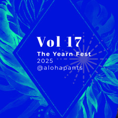 Aloha Pants Vol. 17 - Live at The Yearn Fest (CA)