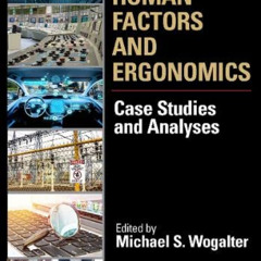 READ KINDLE 💚 Forensic Human Factors and Ergonomics: Case Studies and Analyses by  M