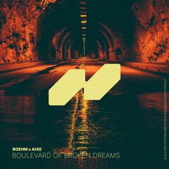 Boehm x Aixe - Boulevard Of Broken Dreams