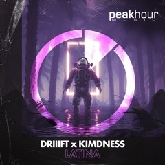 DRIIIFT, Kimdness - Latina (Radio Edit)[OUT NOW]