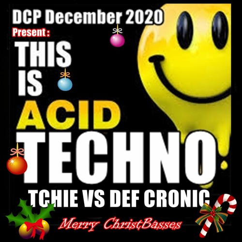 Def cronic VS Tchie @ DCP This is AcidTechno 2020