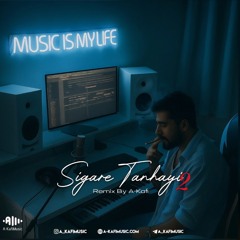 Sigare Tanhayi2 Remix By @A_Kafimusic.mp3