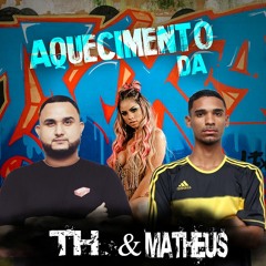 AQUECIMENTO DA LEXA - REMIX [[DJ'S TH E MATHEUS]] 170 BPM