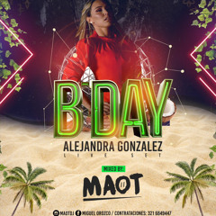 LIVE SET B DAY ALEJANDRA GONZALEZ 2021