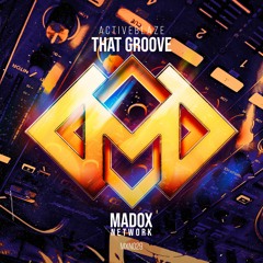 MXN029 || ActiveBlaze - That Groove (Radio Edit)
