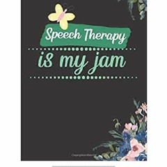[PDF BOOK] Speech Therapy Is My Jam: Gift For Child's Speech Therapist | Blank N