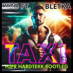 Kizo ft. Bletka - TAXI (HJPR HARDTEKK BOOTLEG)