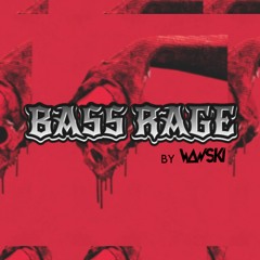 Wawski - Bass Rage