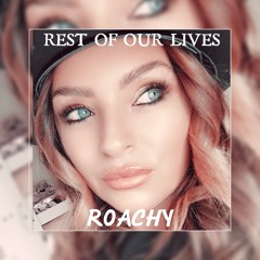 Roachy Rest Of Our Lives  (free download)