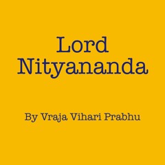 Lord Nityananda - by Vraja Vihari Prabhu