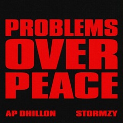Problems Over Peace | AP Dhillon | Stormzy