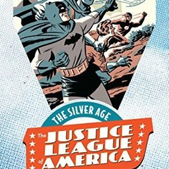 [VIEW] [PDF EBOOK EPUB KINDLE] Justice League of America: The Silver Age Vol. 1 (Just