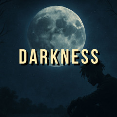 Darkness
