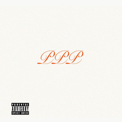 PPP (Prod by: Yung Pear)