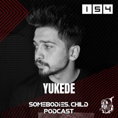 Somebodies.Child Podcast #154 with Yukede