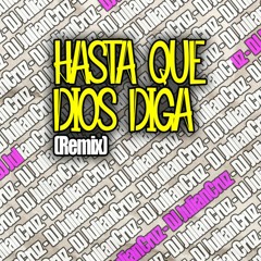 HASTA QUE DIOS DIGA (Remix) - DJ JulianCruz