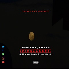 AfrikAn_SmAuk_Izingalabezi_ft_Morena_Touch_&_Jovi_Vocals