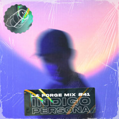 La Forge Podcast 041 - Indigo Persona
