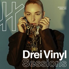 INSOLATE | DREI VINYL SESSIONS | PODCAST 021