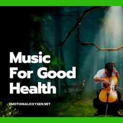MUSIC FOR GOOD HEALTH | #music #health